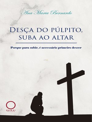 cover image of Desça do púlpito, sua ao altar